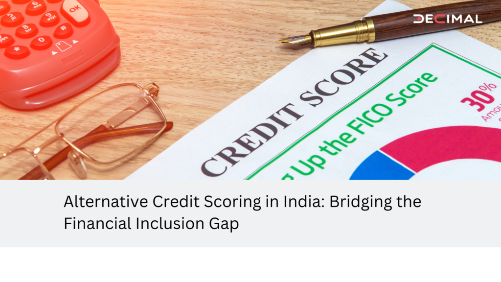 Alternative Credit Scoring in India Bridging the Financial Inclusion Gap