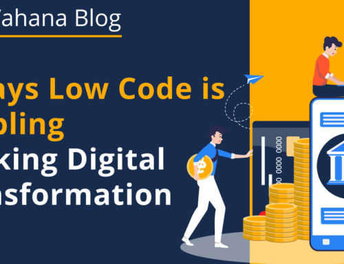 8 Ways Low Code is Enabling Banking Digital Transformation