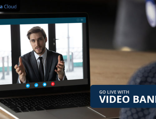 Go Live With Video Banking With LCAP