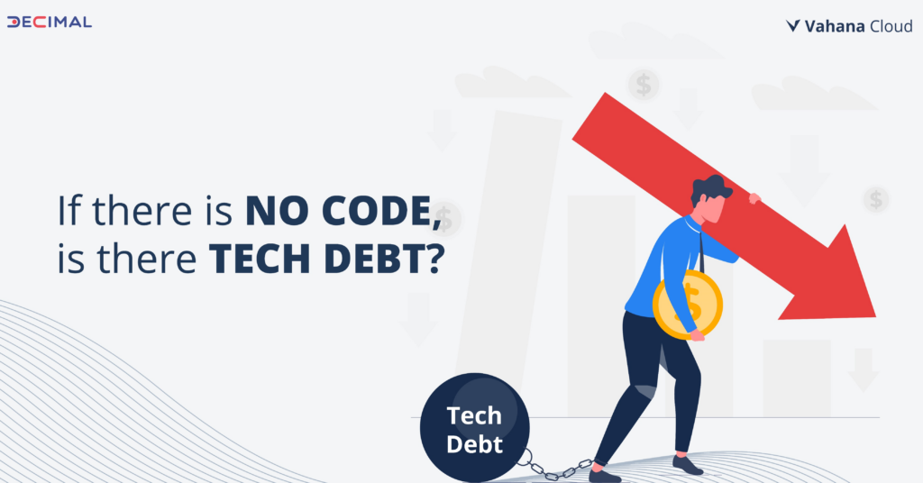 if-there-is-no-code-is-there-tech-debt-decimal-technologies