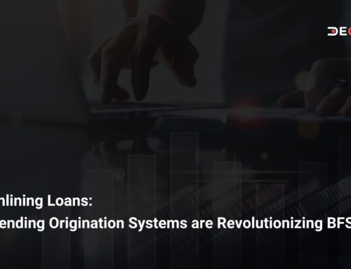 Streamlining Loans: How Lending Origination Systems are Revolutionizing BFSI
