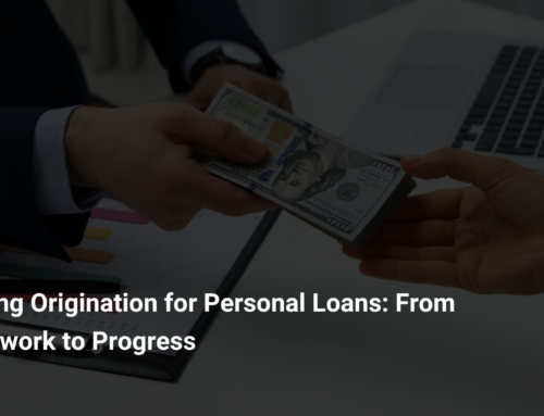Lending Origination for Personal Loans: From Paperwork to Progress