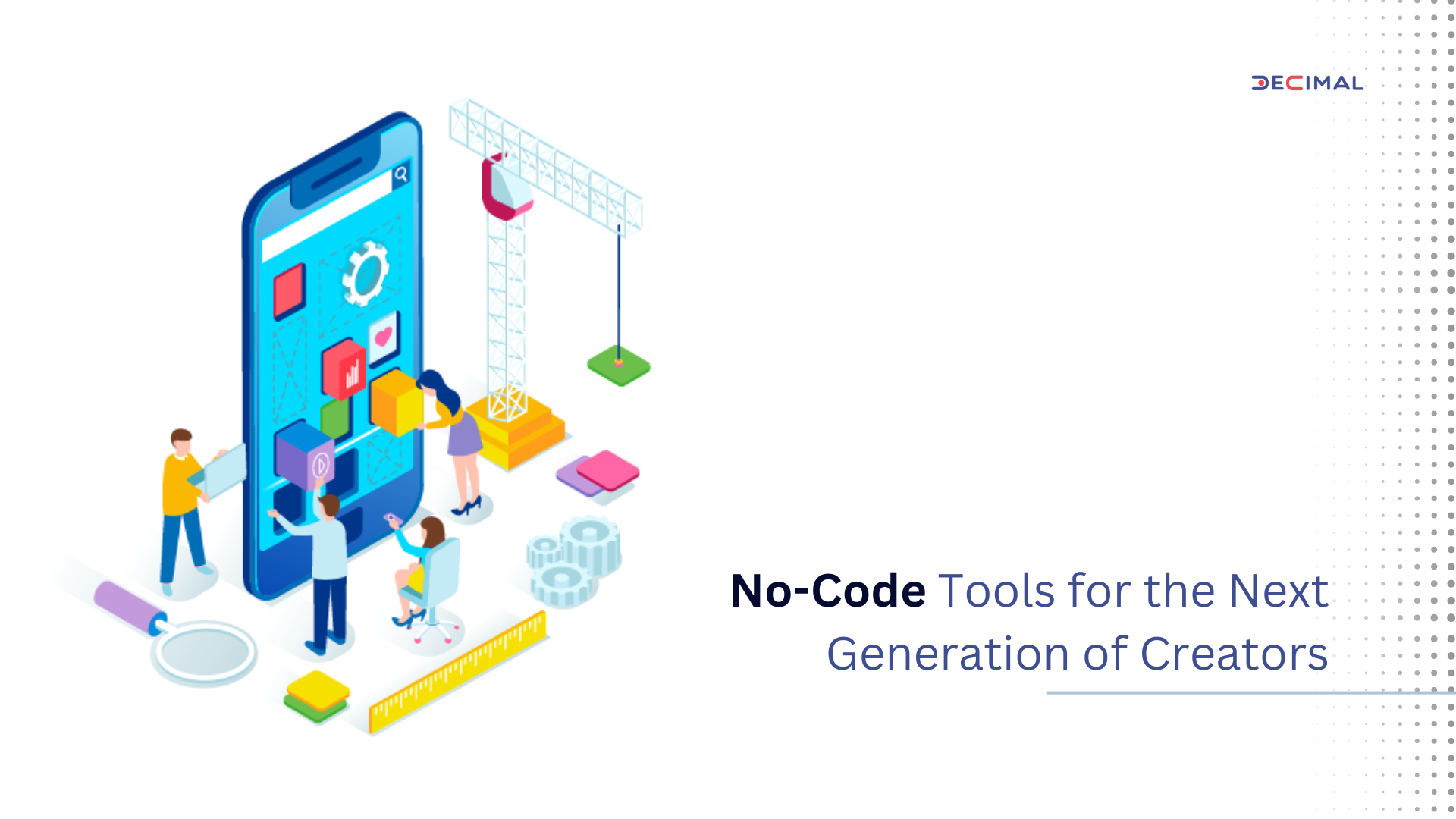 No-Code Tools for the Next Generation of Creators