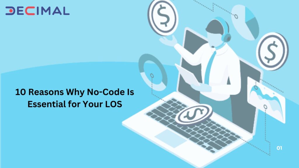 10 benefits of using no code for your LOS