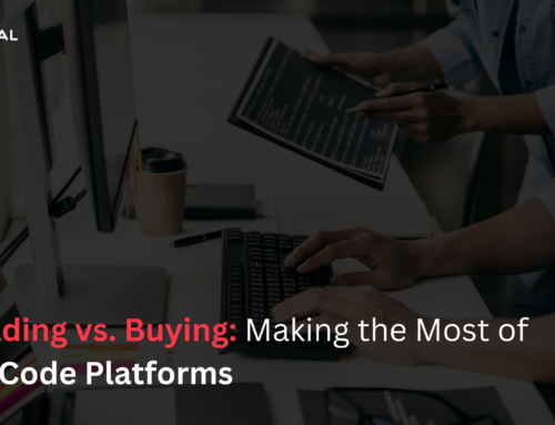 Building vs Buying: Making the Most of No-Code Platforms