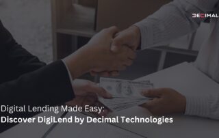 Digital Lending Made Easy: Discover DigiLend by Decimal Technologies