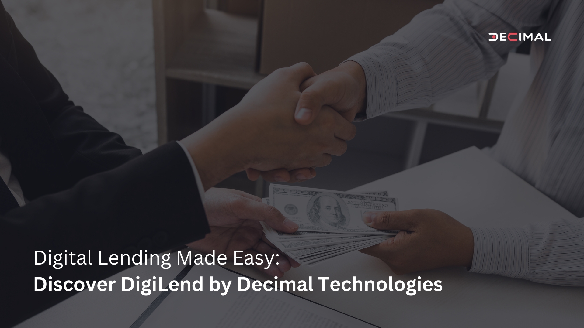 Digital Lending Made Easy: Discover DigiLend by Decimal Technologies