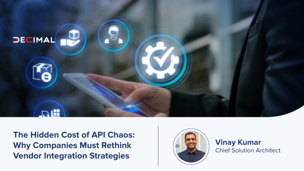 The Hidden Cost of API Chaos: Why Companies Must Rethink Vendor Integration Strategies