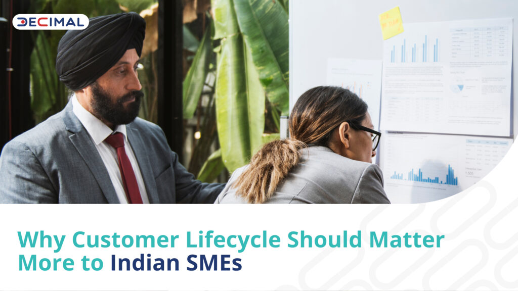 Why Customer Lifecycle Should Matter More to Indian SMEs. 