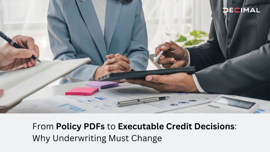 From Policy PDFs to Executable Credit Decisions: Why Underwriting Must Change